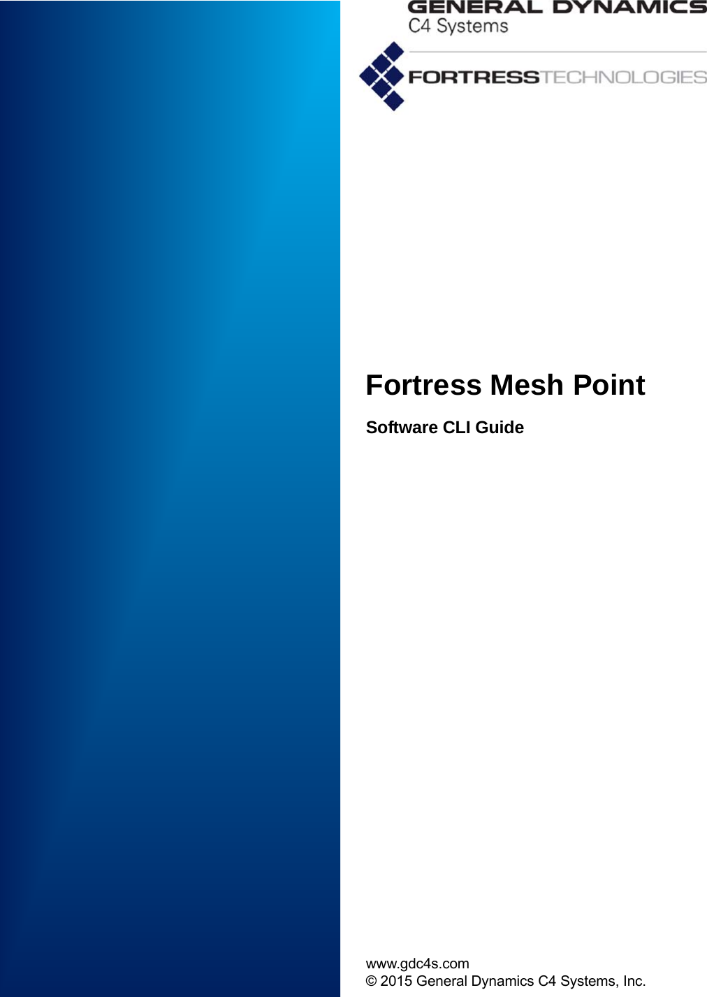 Fortress Mesh PointSoftware CLI Guidewww.gdc4s.com© 2015 General Dynamics C4 Systems, Inc.