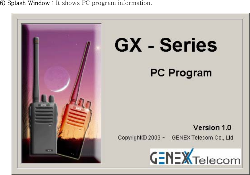 6) Splash Window : It shows PC program information.  