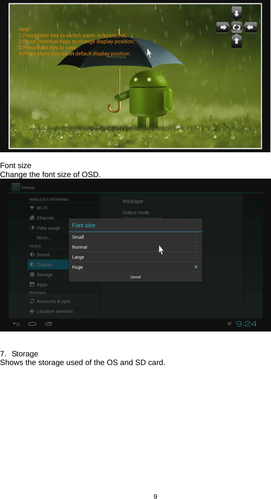 9   Font size Change the font size of OSD.    7. Storage Shows the storage used of the OS and SD card. 