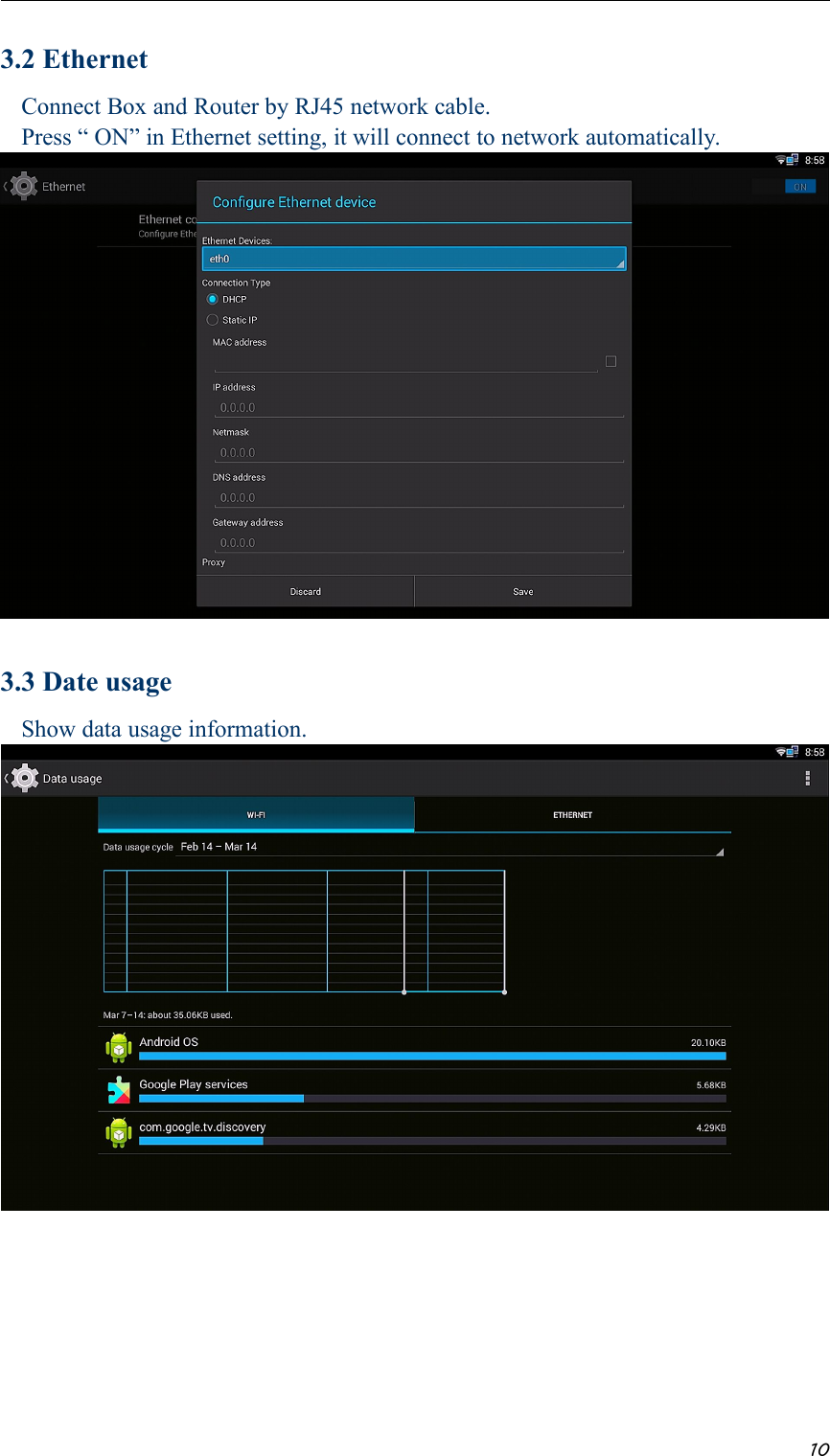 103.2 EthernetConnect Box and Router by RJ45 network cable.Press “ ON” in Ethernet setting, it will connect to network automatically.3.3 Date usageShow data usage information.