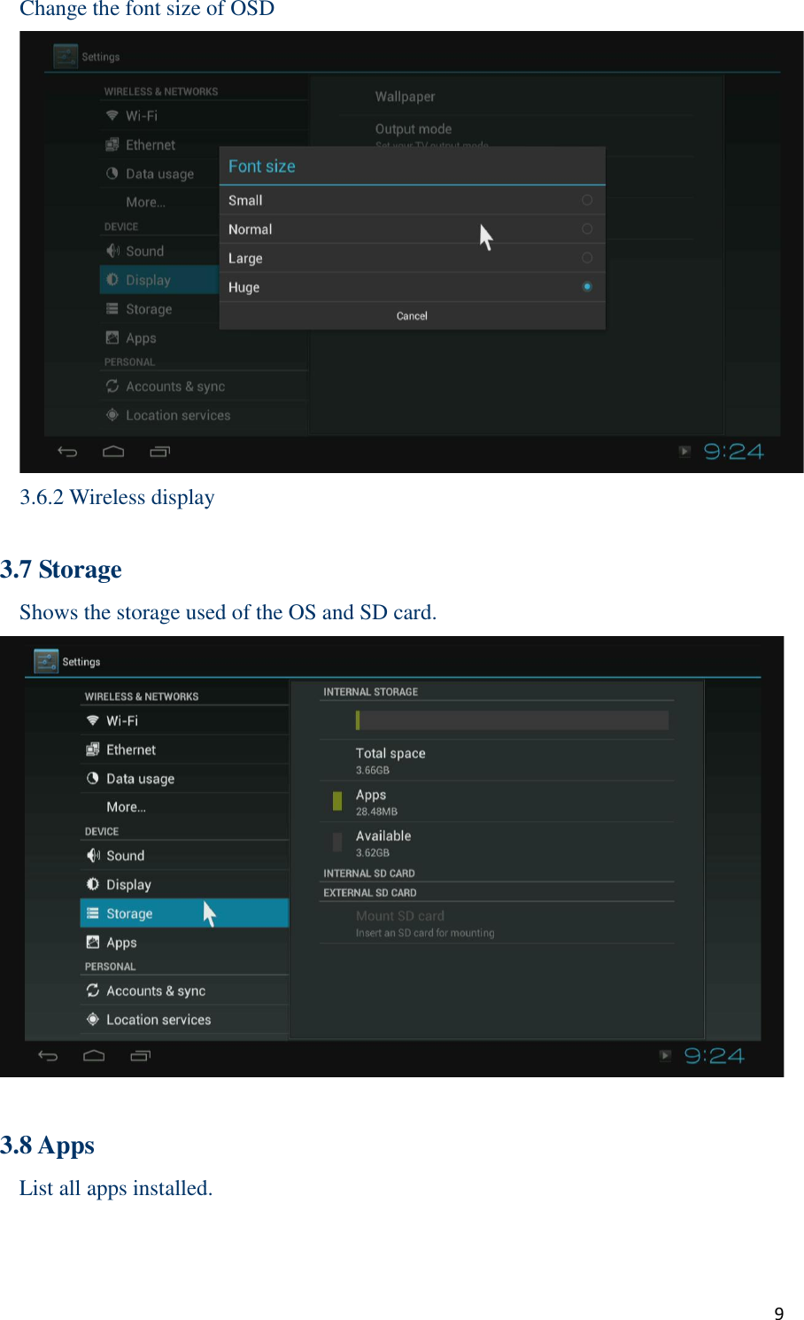  9 Change the font size of OSD  3.6.2 Wireless display  3.7 Storage Shows the storage used of the OS and SD card.   3.8 Apps List all apps installed. 