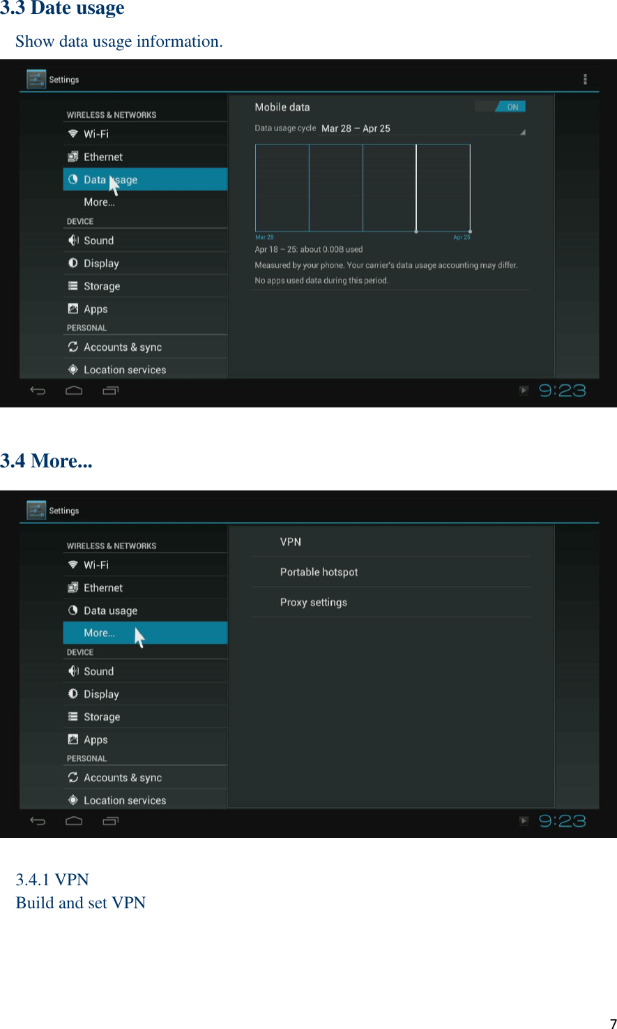  7 3.3 Date usage Show data usage information.   3.4 More...   3.4.1 VPN Build and set VPN 