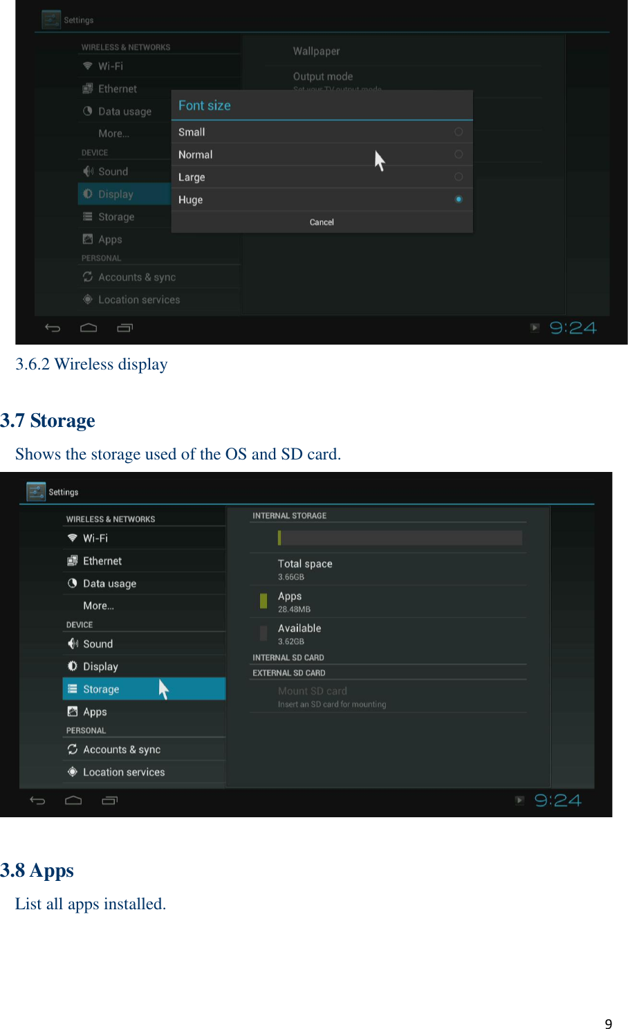  9  3.6.2 Wireless display  3.7 Storage Shows the storage used of the OS and SD card.   3.8 Apps List all apps installed. 