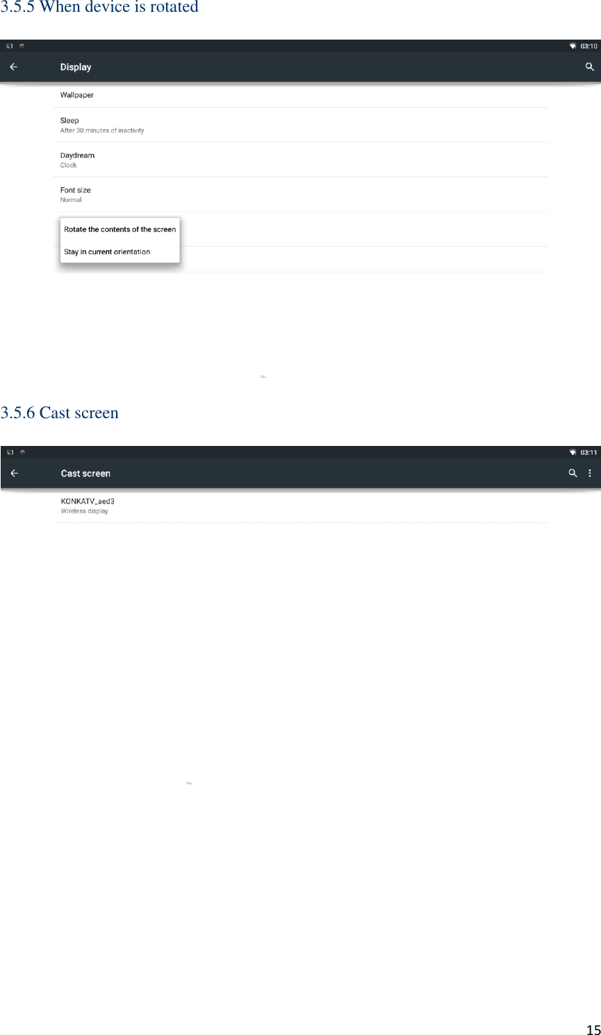  15 3.5.5 When device is rotated    3.5.6 Cast screen        