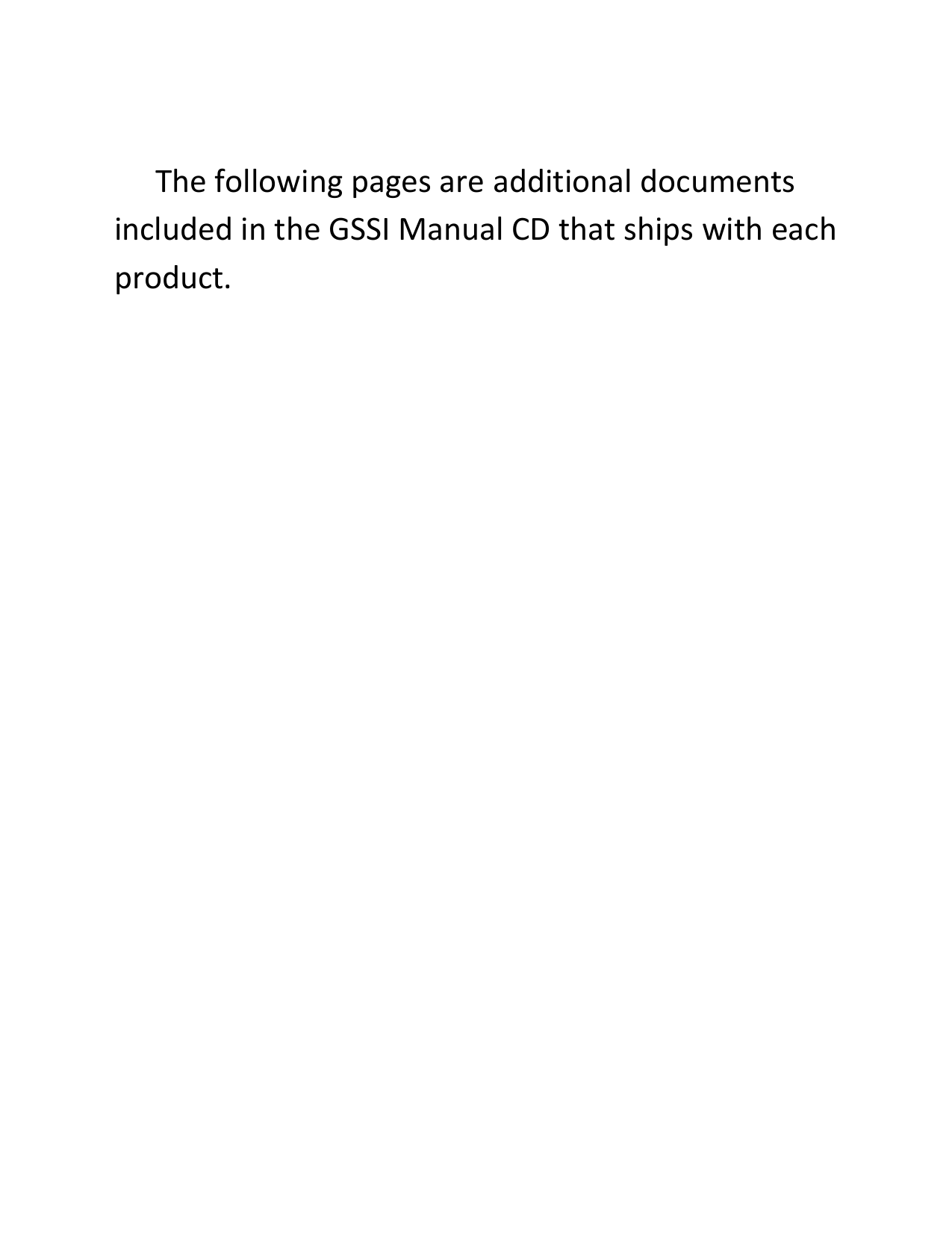        The following pages are additional documents included in the GSSI Manual CD that ships with each product.    