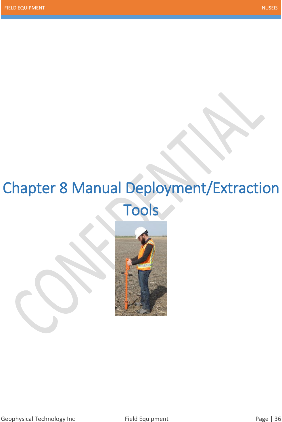 FIELD EQUIPMENT NUSEIS    Geophysical Technology Inc  Field Equipment  Page | 36             Chapter 8 Manual Deployment/Extraction Tools        