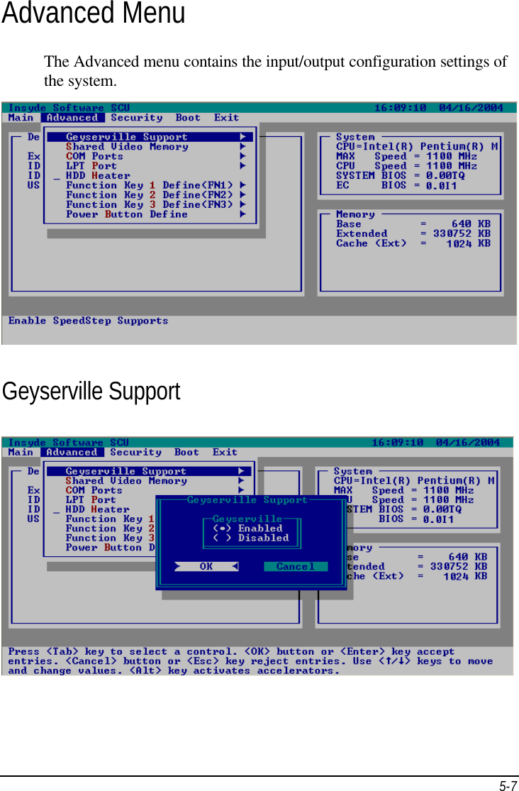  5-7 Advanced Menu The Advanced menu contains the input/output configuration settings of the system.   Geyserville Support    