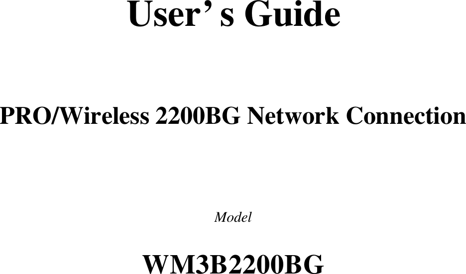   User’s Guide  PRO/Wireless 2200BG Network Connection   Model  WM3B2200BG  