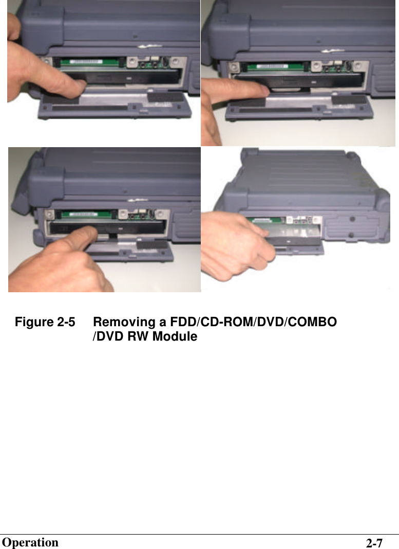                        Operation 2-7    Figure 2-5     Removing a FDD/CD-ROM/DVD/COMBO                       /DVD RW Module   