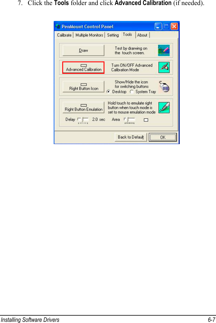  Installing Software Drivers  6-7 7. Click the Tools folder and click Advanced Calibration (if needed).  