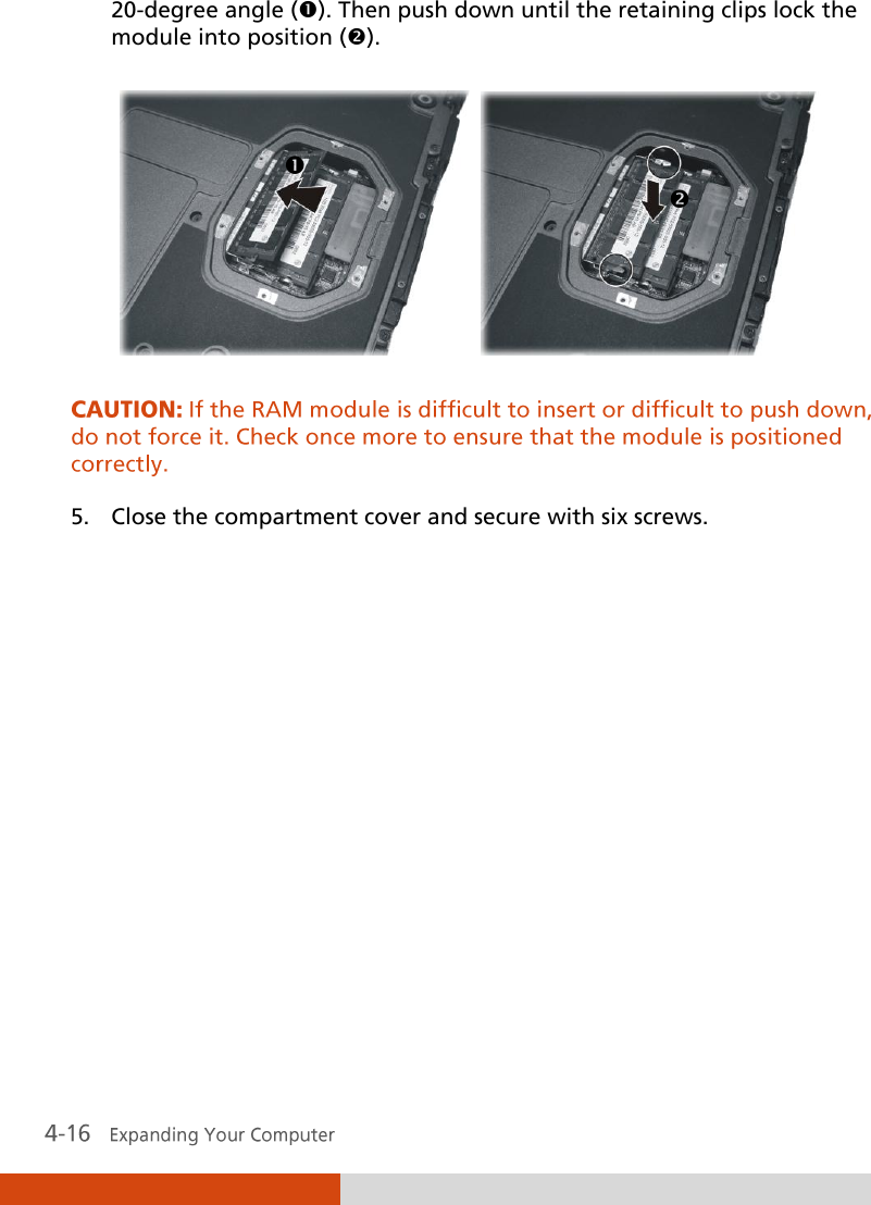  20-degree angle (). Then push down until the retaining clips lock the module into position ().      5. Close the compartment cover and secure with six screws.    