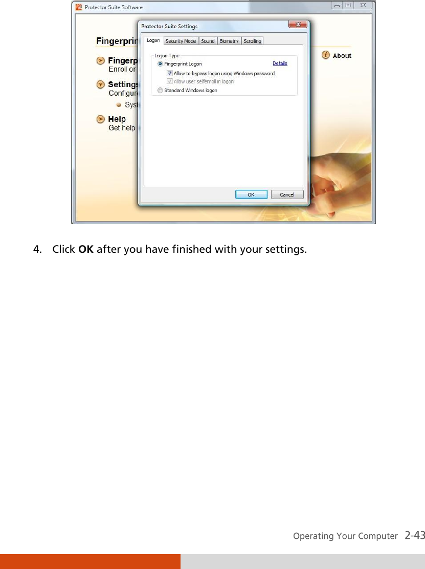   4. Click OK after you have finished with your settings.  