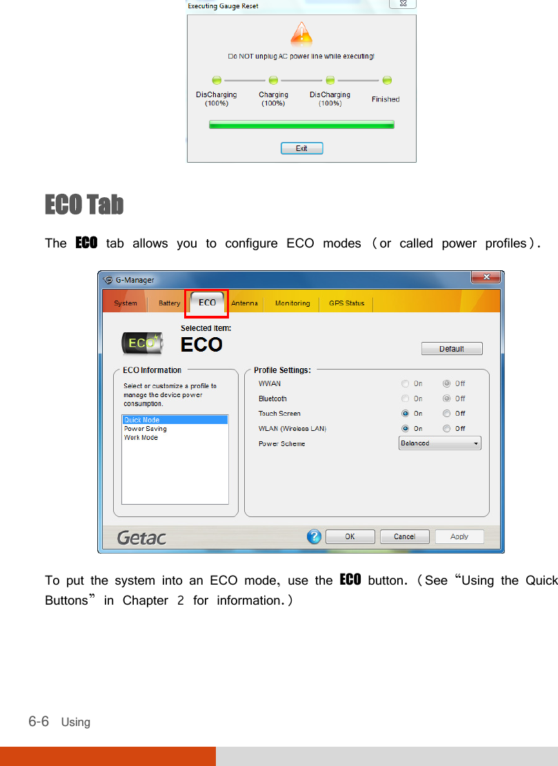  6-6   Using   ECO Tab The ECO tab allows you to configure ECO modes (or called power profiles).  To put the system into an ECO mode, use the ECO button. (See “Using the Quick Buttons” in Chapter 2 for information.) 