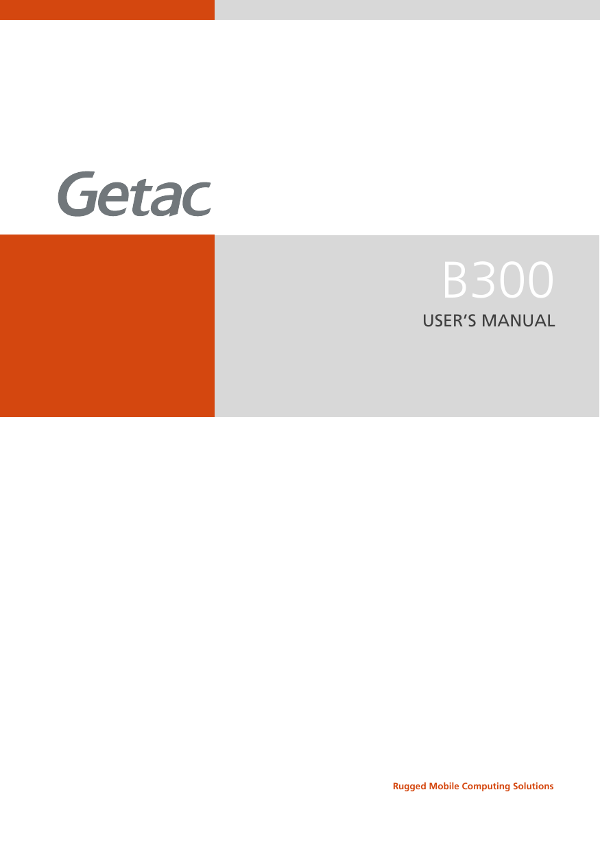   Rugged Mobile Computing Solutions                             B300 USER’S MANUAL 