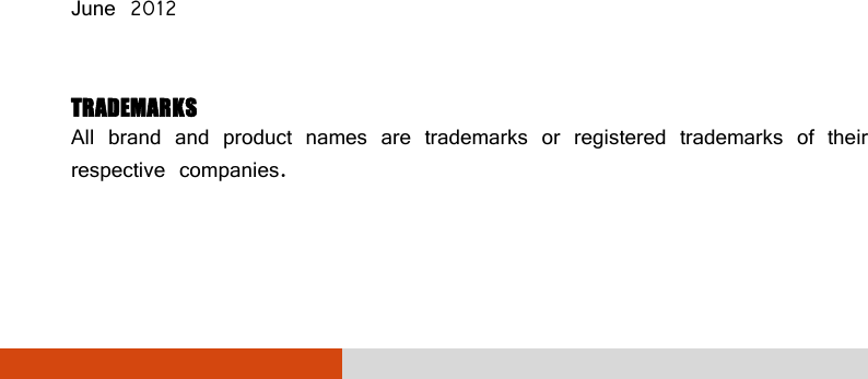                     June 2012  TRADEMARKS All brand and product names are trademarks or registered trademarks of their respective companies. 