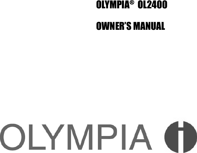 OLYMPIA®  OL2400OWNER’S MANUAL