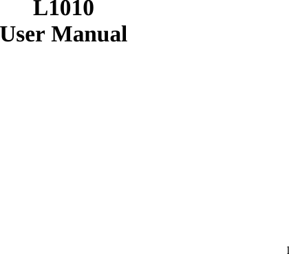  1  L1010 User Manual   