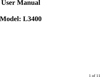 1 of 11     User Manual  Model: L3400            