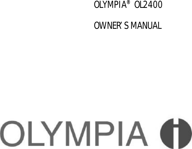 OLYMPIA®  OL2400OWNER’S MANUAL