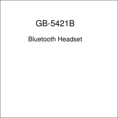    GB-5421B  Bluetooth Headset 