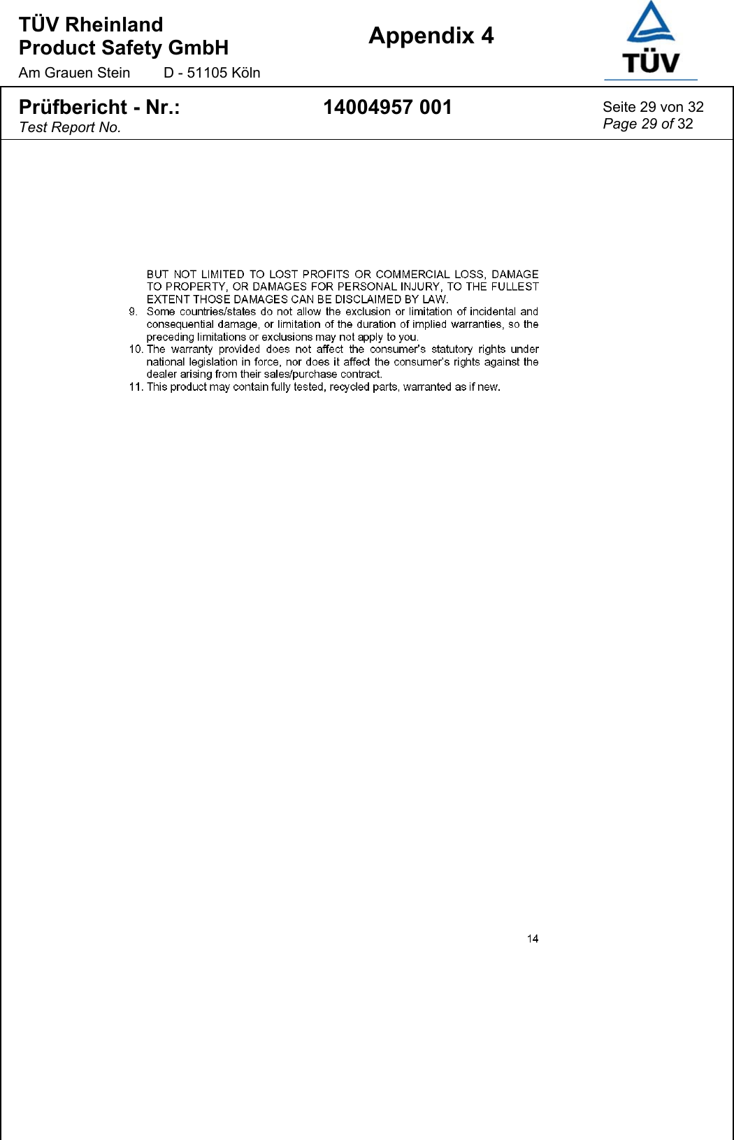 TÜV Rheinland  Product Safety GmbH Am Grauen Stein  D - 51105 Köln  Appendix 4  Prüfbericht - Nr.: Test Report No. 14004957 001  Seite 29 von 32 Page 29 of 32  