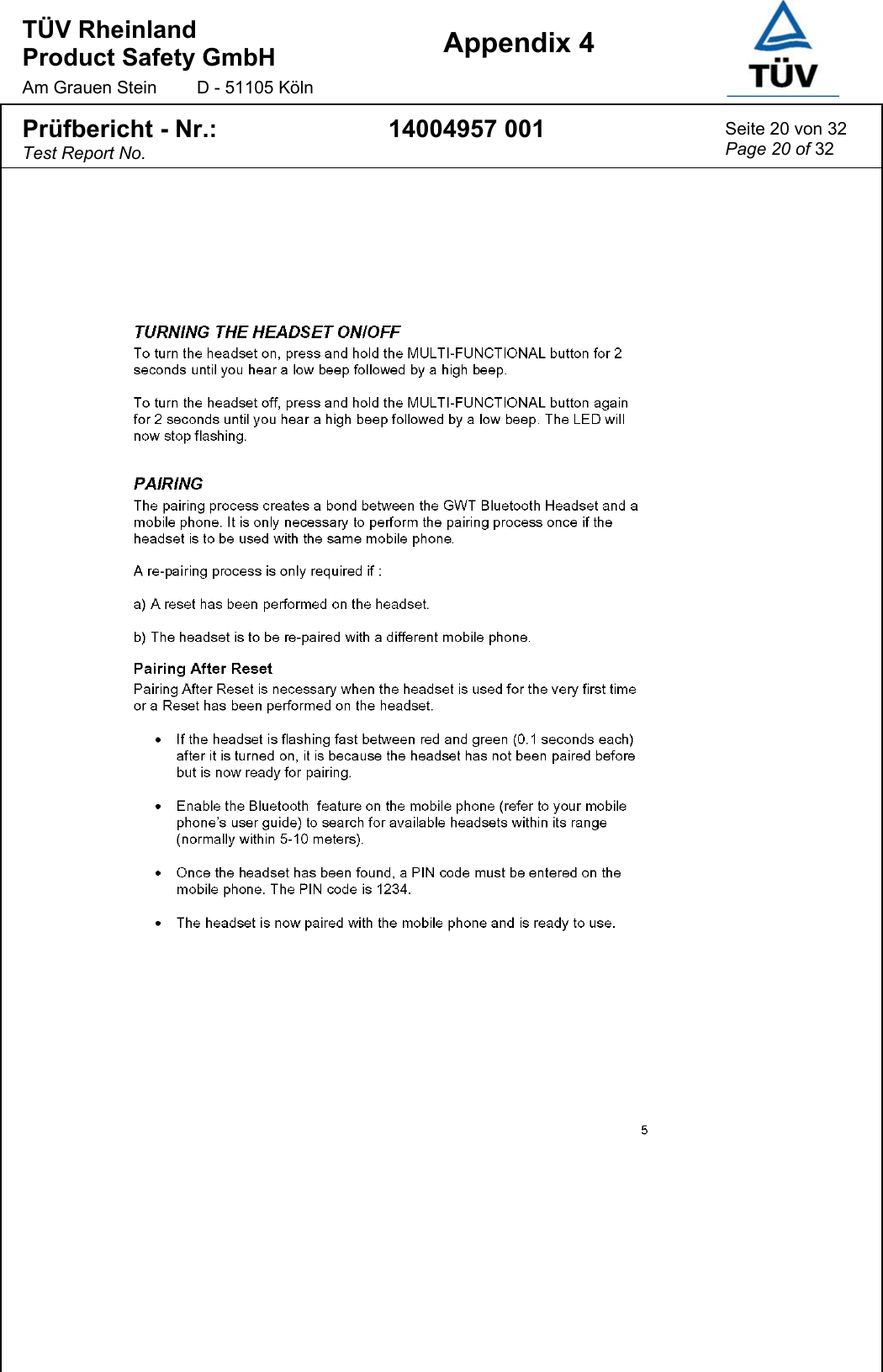 TÜV Rheinland  Product Safety GmbH Am Grauen Stein  D - 51105 Köln  Appendix 4  Prüfbericht - Nr.: Test Report No. 14004957 001  Seite 20 von 32 Page 20 of 32  