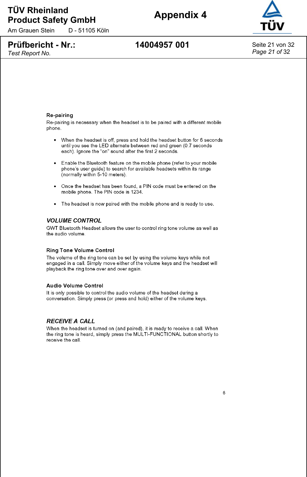 TÜV Rheinland  Product Safety GmbH Am Grauen Stein  D - 51105 Köln  Appendix 4  Prüfbericht - Nr.: Test Report No. 14004957 001  Seite 21 von 32 Page 21 of 32  