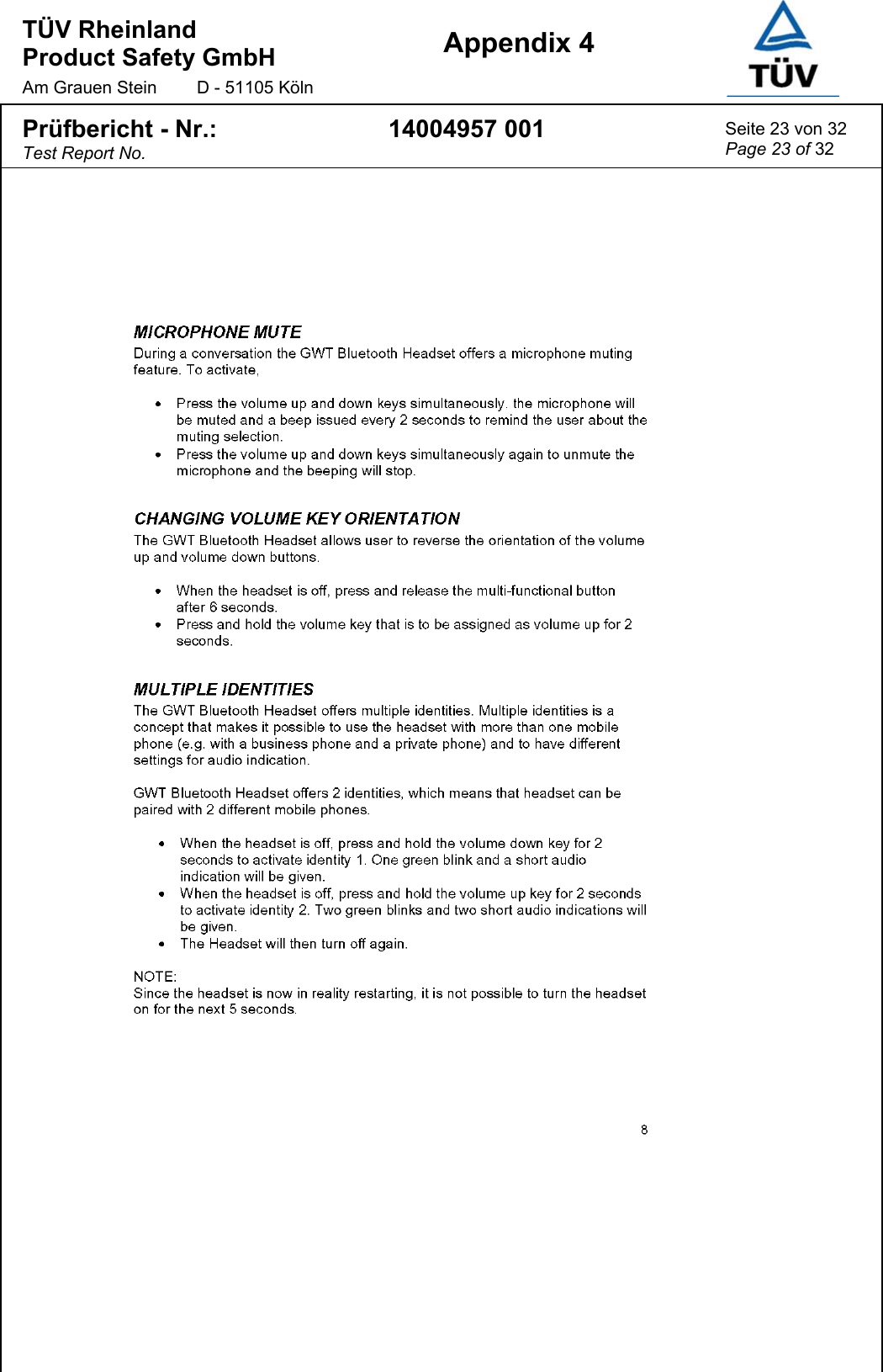 TÜV Rheinland  Product Safety GmbH Am Grauen Stein  D - 51105 Köln  Appendix 4  Prüfbericht - Nr.: Test Report No. 14004957 001  Seite 23 von 32 Page 23 of 32  