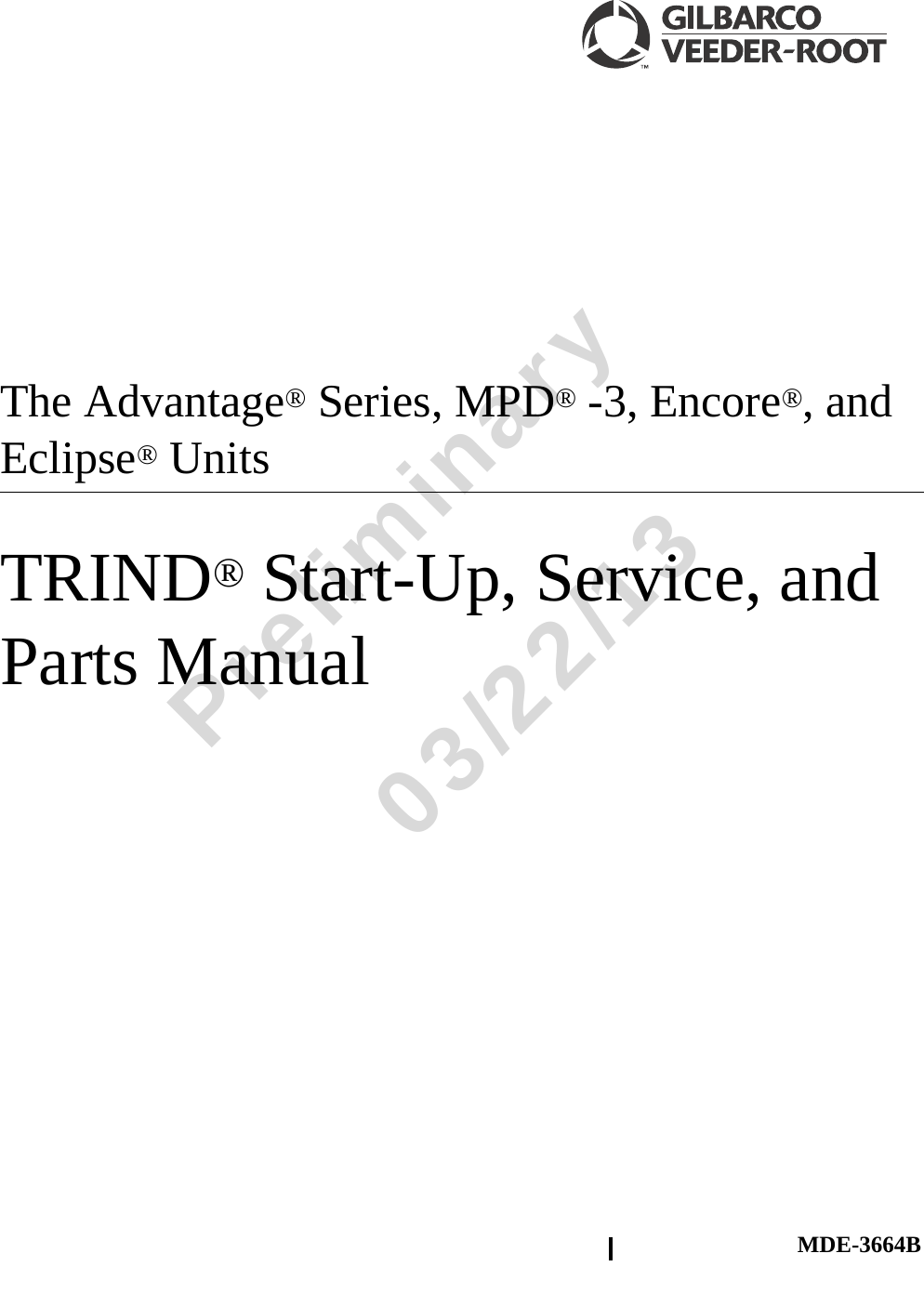Preliminary03/22/13The Advantage® Series, MPD® -3, Encore®, and Eclipse® Units TRIND® Start-Up, Service, and Parts ManualMDE-3664B