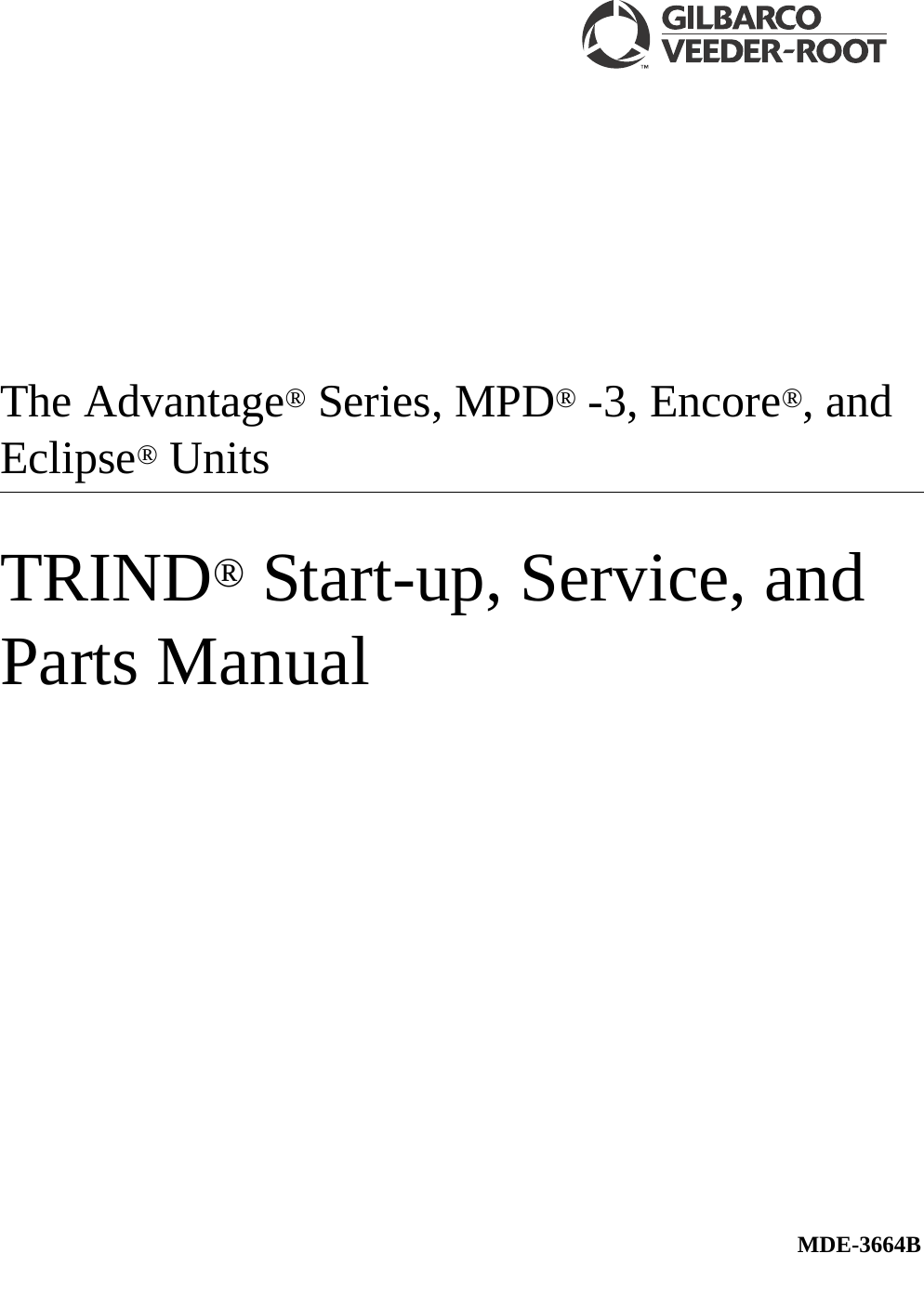 The Advantage® Series, MPD® -3, Encore®, and Eclipse® Units TRIND® Start-up, Service, and Parts ManualMDE-3664B