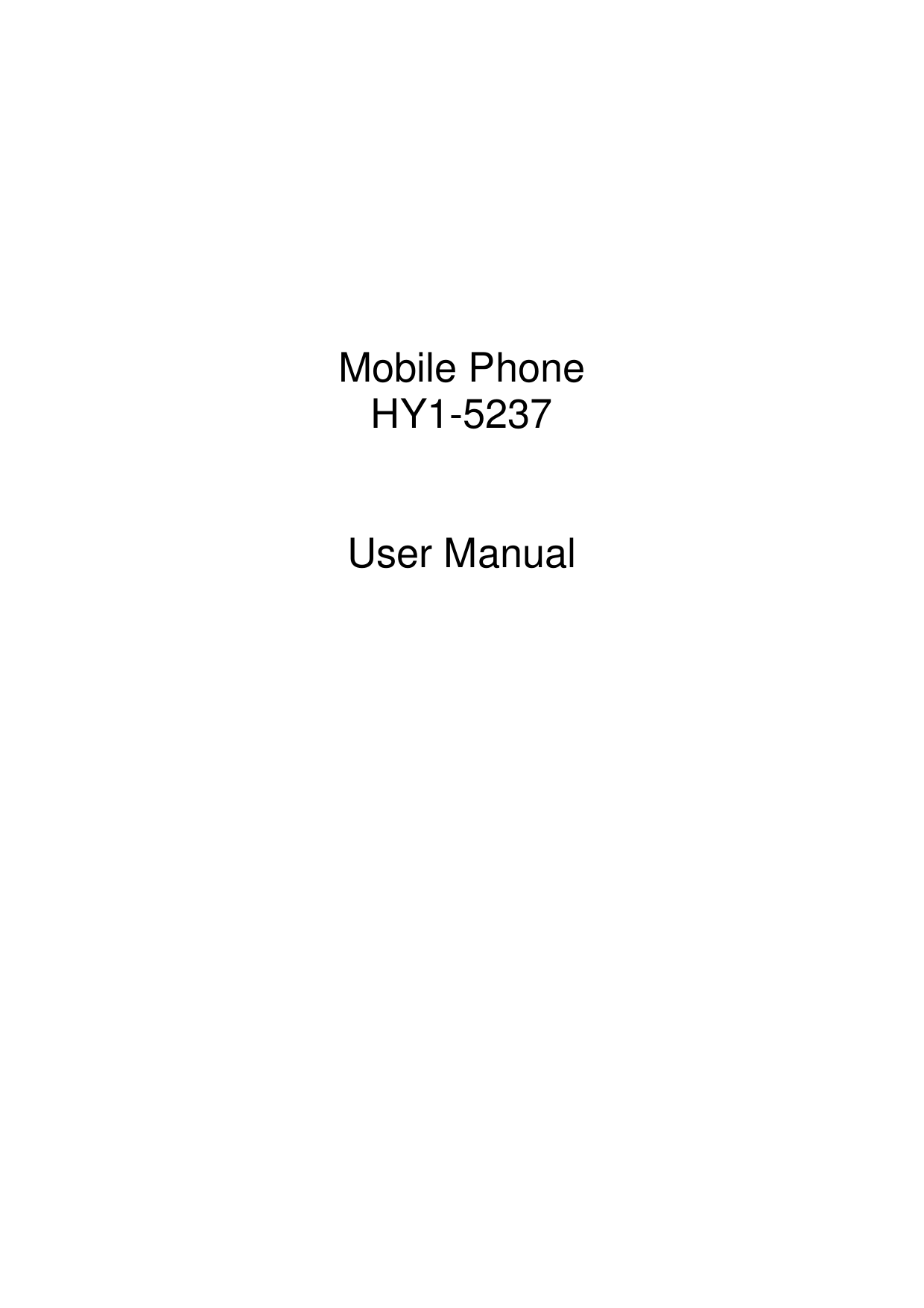        Mobile Phone HY1-5237   User Manual                    