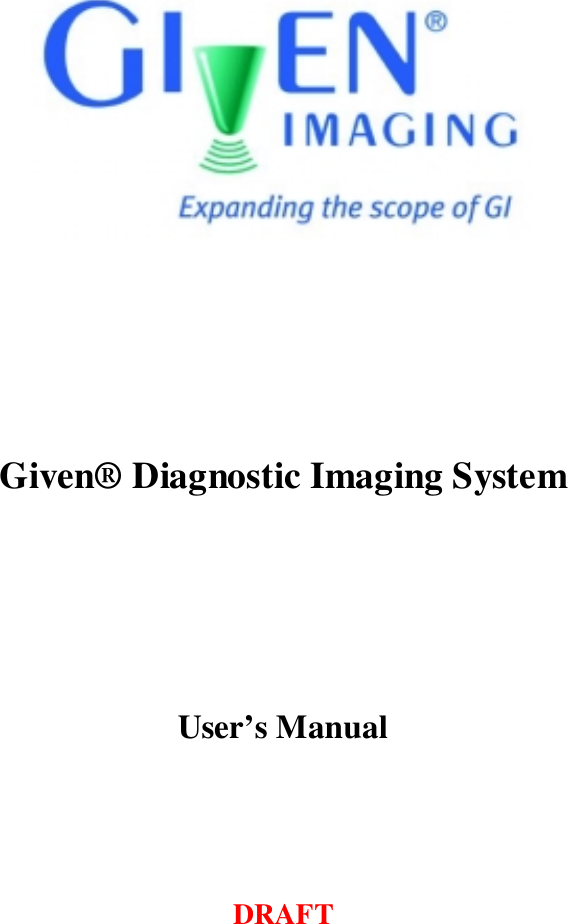 Given® Diagnostic Imaging SystemUser’s ManualDRAFT