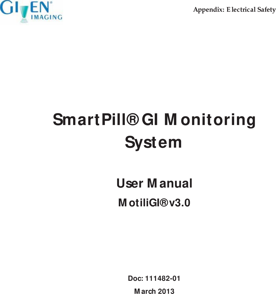 Appendix: Electrical Safety     SmartPill® GI Monitoring System   User Manual  MotiliGI® v3.0     Doc: 111482-01 March 2013       
