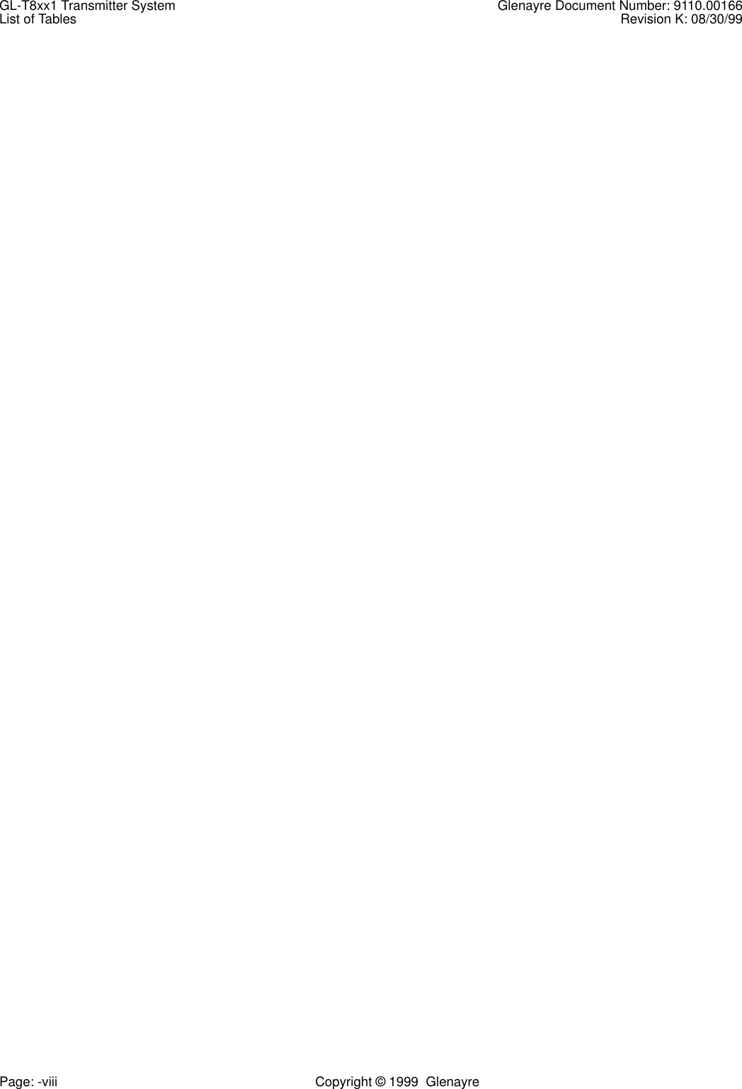 GL-T8xx1 Transmitter System Glenayre Document Number: 9110.00166List of Tables Revision K: 08/30/99Page: -viii Copyright © 1999  Glenayre