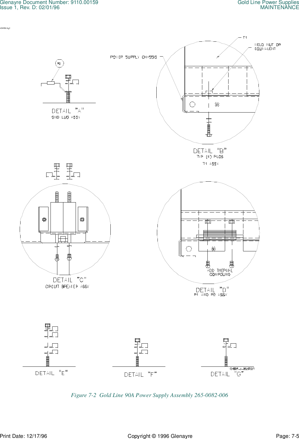 Glenayre Document Number: 9110.00159 Gold Line Power SuppliesIssue 1, Rev. D: 02/01/96 MAINTENANCEPrint Date: 12/17/96 Copyright © 1996 Glenayre Page: 7-5    v0480r.hglFigure 7-2  Gold Line 90A Power Supply Assembly 265-0082-006