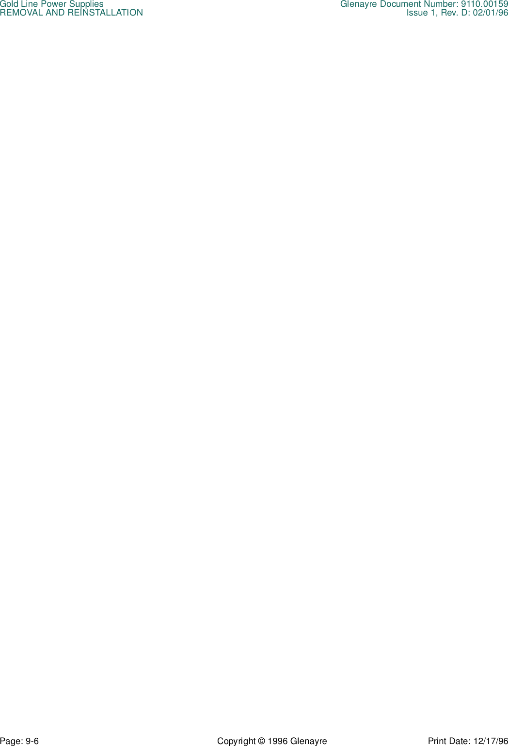 Gold Line Power Supplies Glenayre Document Number: 9110.00159REMOVAL AND REINSTALLATION Issue 1, Rev. D: 02/01/96Page: 9-6 Copyright © 1996 Glenayre Print Date: 12/17/96