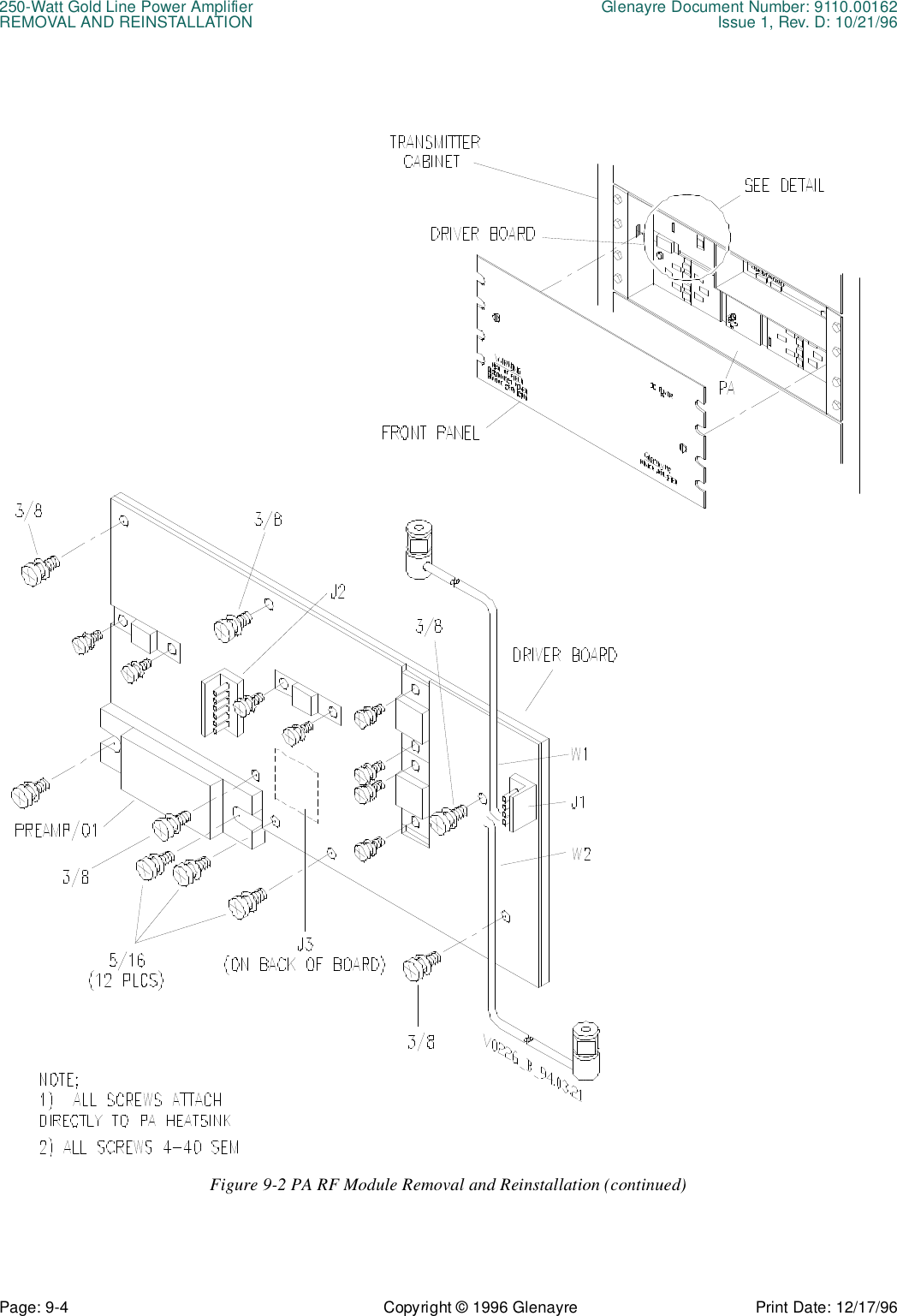 250-Watt Gold Line Power Amplifier Glenayre Document Number: 9110.00162REMOVAL AND REINSTALLATION Issue 1, Rev. D: 10/21/96Page: 9-4 Copyright © 1996 Glenayre Print Date: 12/17/96Figure 9-2 PA RF Module Removal and Reinstallation (continued)