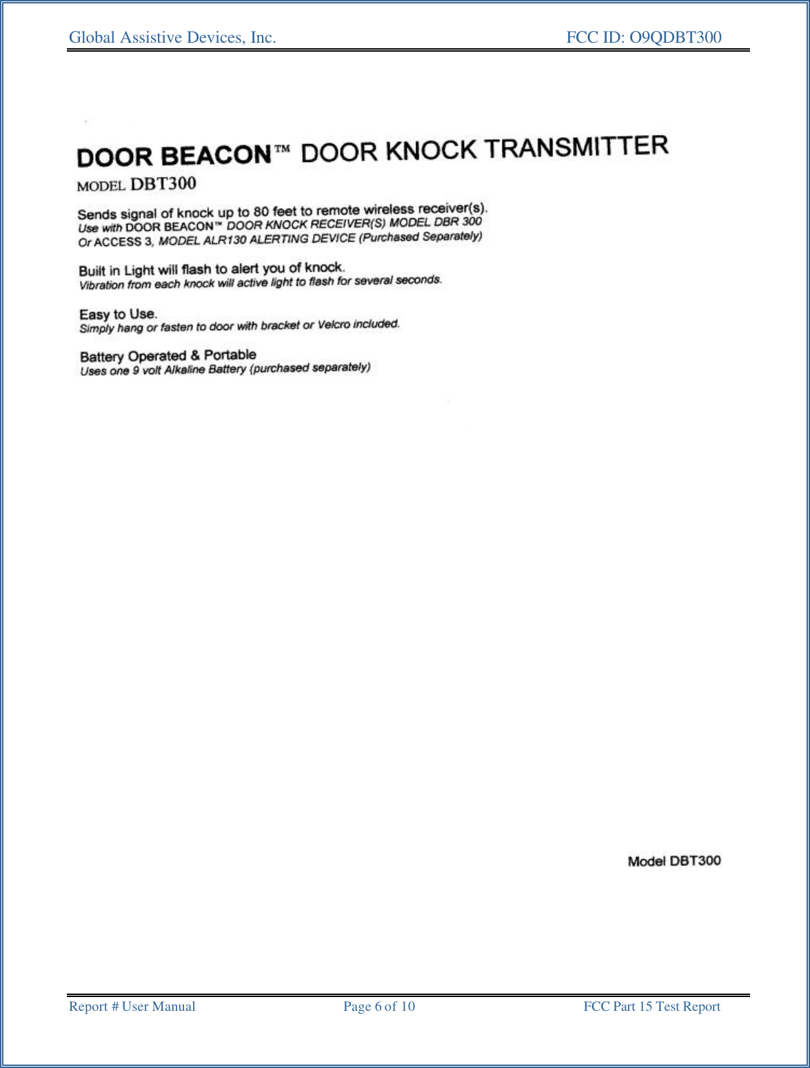 Global Assistive Devices, Inc.      FCC ID: O9QDBT300   Report # User Manual  Page 6 of 10 FCC Part 15 Test Report      