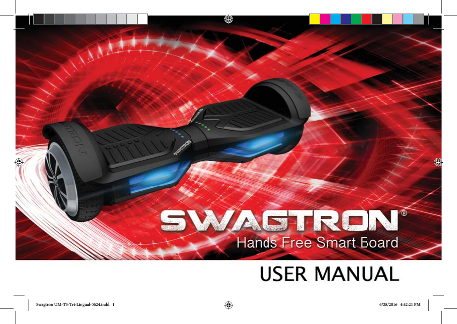Swagtron UM-T3-Tri-Lingual-0624.indd   1 6/28/2016   4:42:21 PM