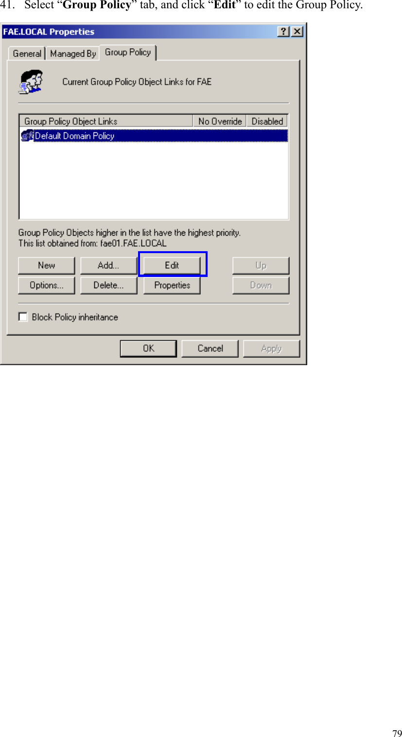 7941. Select “Group Policy” tab, and click “Edit” to edit the Group Policy.