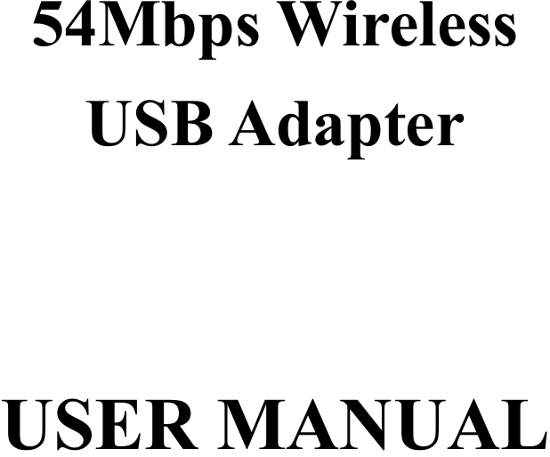   54Mbps Wireless   USB Adapter   USER MANUAL   
