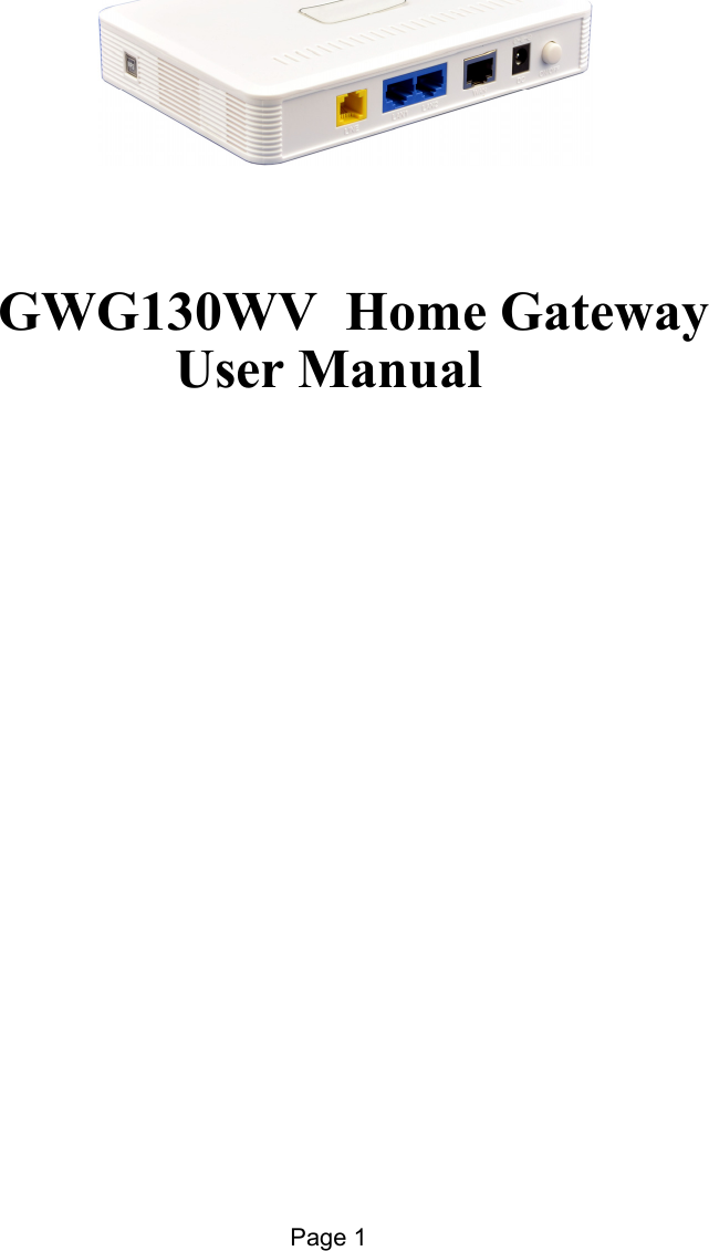 Page 1                  GWG130WV  Home Gateway  User Manual         