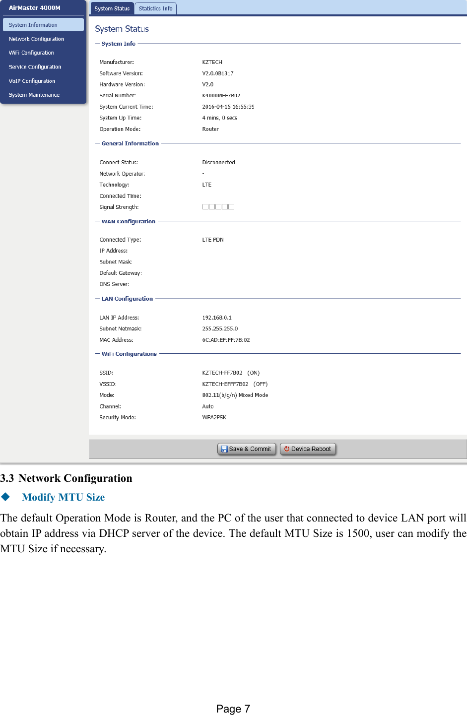 Page 7    3.3 Network Configuration  Modify MTU Size The default Operation Mode is Router, and the PC of the user that connected to device LAN port will obtain IP address via DHCP server of the device. The default MTU Size is 1500, user can modify the MTU Size if necessary. 