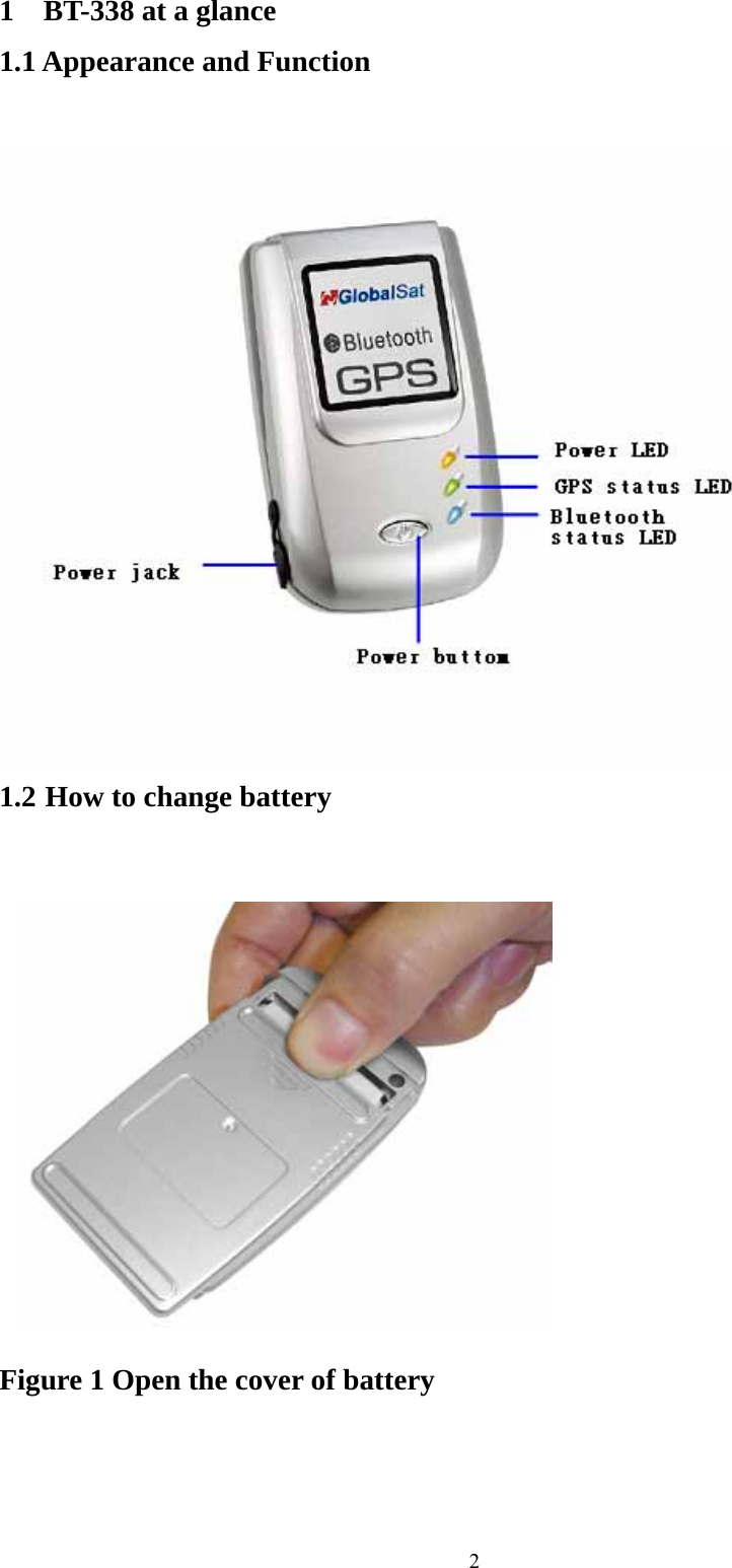  2 1  BT-338 at a glance  1.1 Appearance and Function                             1.2 How to change battery                        Figure 1 Open the cover of battery      