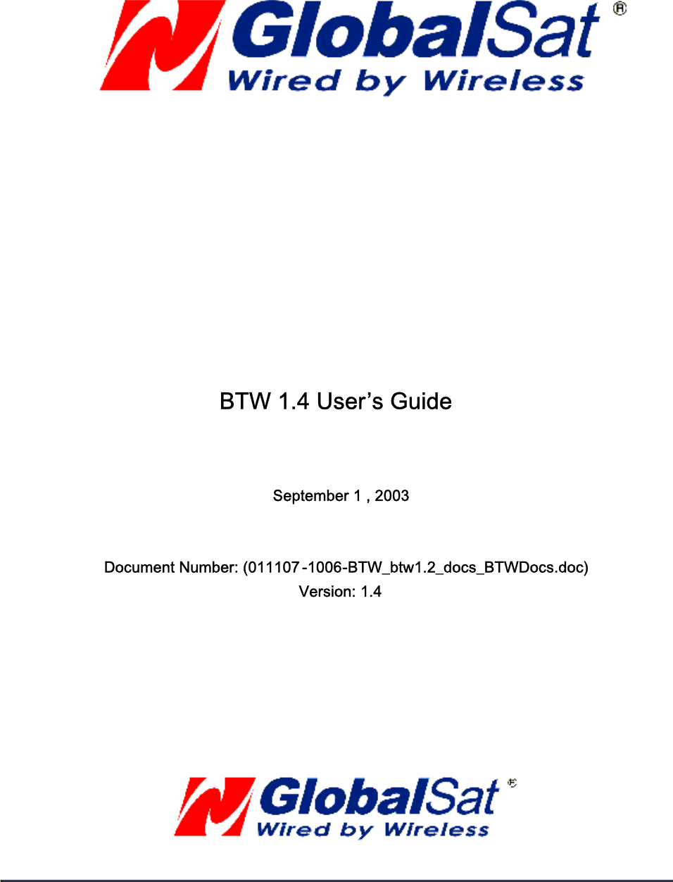 BTW 1.4 User’s Guide September 1 , 2003 Document Number: (011107-1006-BTW_btw1.2_docs_BTWDocs.doc) Version: 1.4 