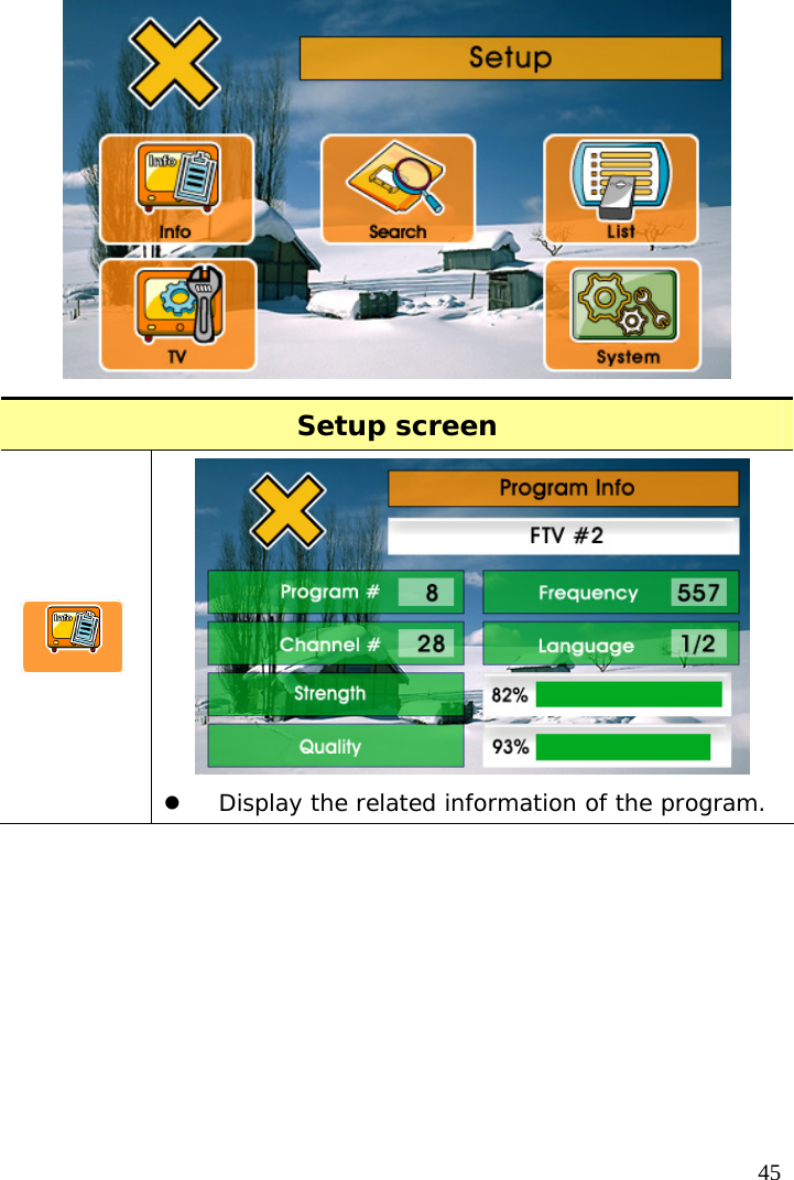  45  Setup screen  z Display the related information of the program. 