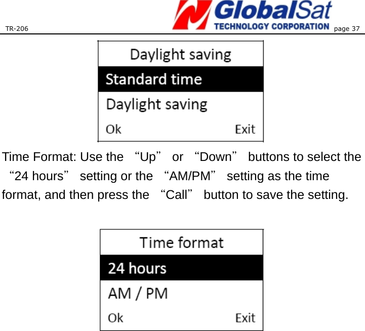TR-206 page 37   Time Format: Use the “Up＂ or “Down＂ buttons to select the “24 hours＂ setting or the “AM/PM＂ setting as the time format, and then press the “Call＂ button to save the setting.      
