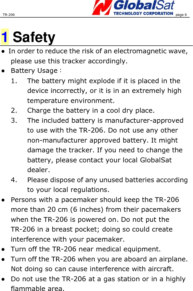 TR-206 page 7  ●  The TR-206 must be used without interfering and being interfered by local legal broadcasting stations.   