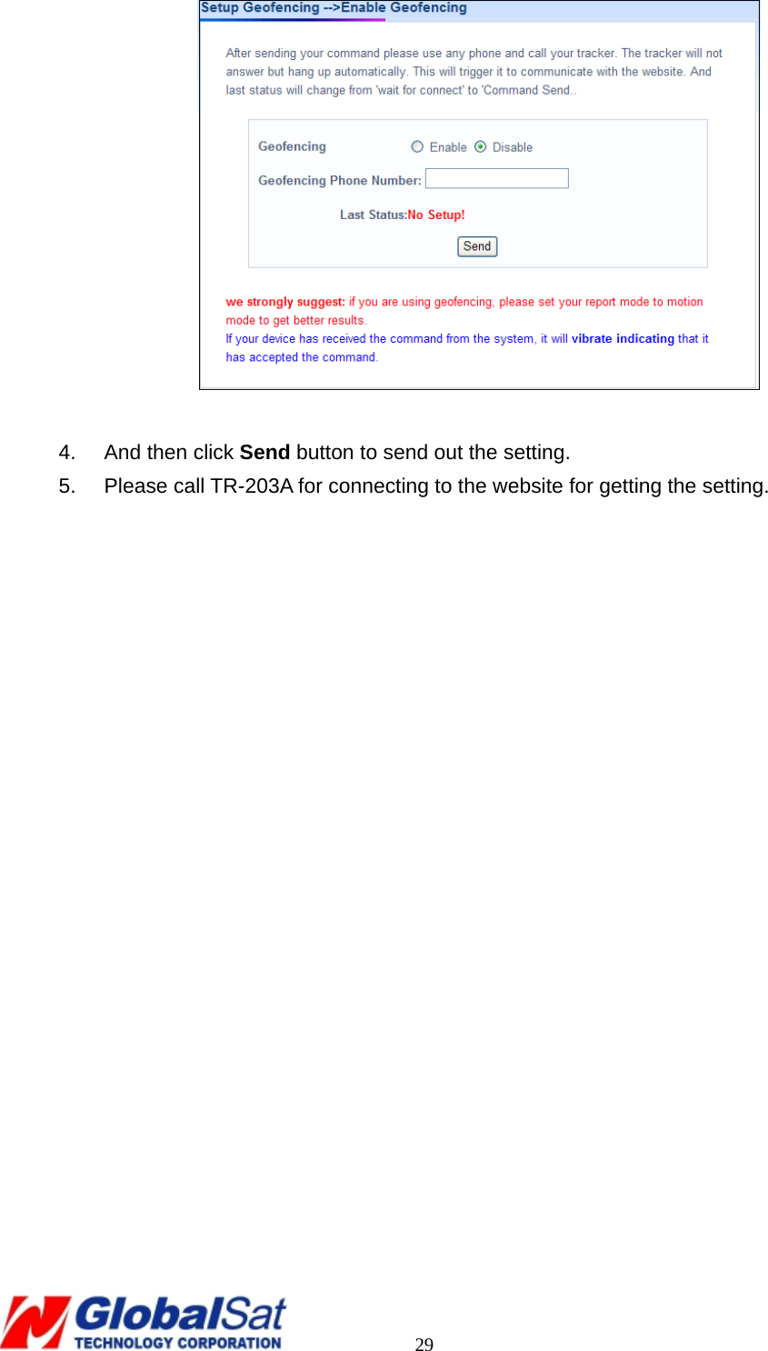                                                                                     29   4.  And then click Send button to send out the setting. 5.  Please call TR-203A for connecting to the website for getting the setting.  