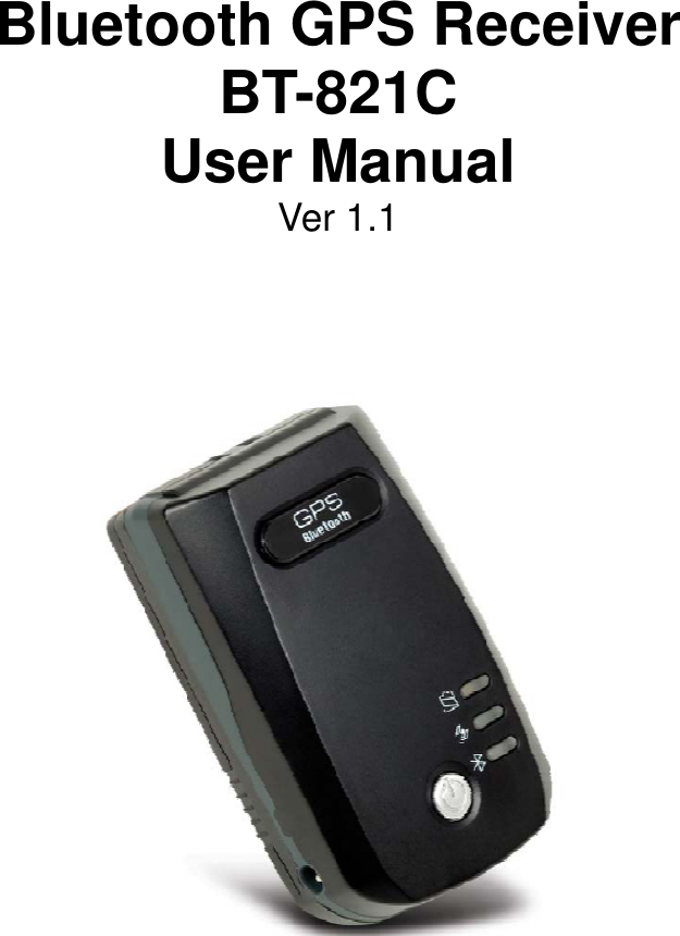 Page 1 of 11 - Globalsat Globalsat-Bt-821C-Users-Manual BT-821C User Manual-English Ver 1.1